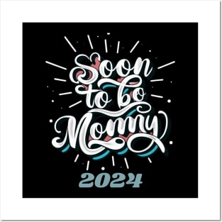 Soon To Be a Mommy 2024 Mommy Announcement We're expecting! Posters and Art